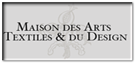 MAISON DES ARTS TEXTILES & DU DESIGN